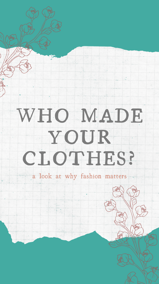 Who Made Your Clothes?
